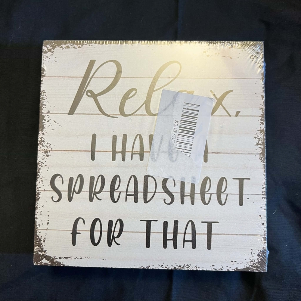 Relax I Have A Spreadsheet For That Wooden Canvas